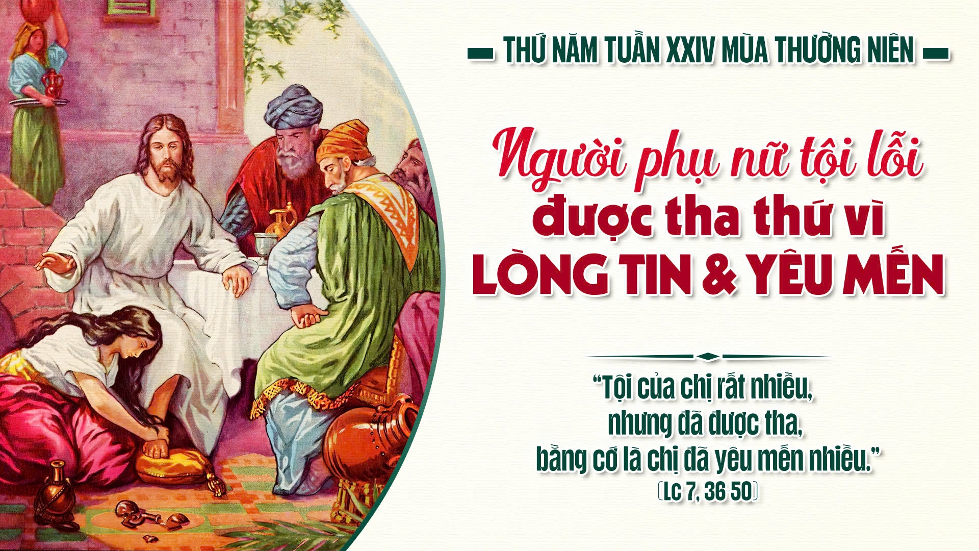 Suy Niệm Lời Chúa |  Thứ Năm Sau Chúa Nhật Tuần XXIV Mùa Thường Niên  |  Lc 7,36-50  |  Phút Cầu Nguyện